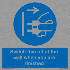 Switch this off at the wall when you are finished